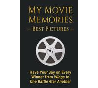 My Movie Memories - Best Pictures: Have Your Say on Every Winner from Wings to One Battle After Another