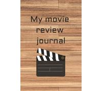 My movie review journal: Track and remember all of the movies you have watched this year.