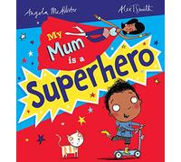 My Mum is a Superhero