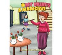 My Mum’s a Magician