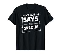 My Mum Says I'm Special - Cita Retro Divertida para Hombres, Mujeres y niños Camiseta