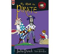 My Mum the Pirate: 1 (Wacky Families)