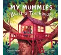 My Mummies Built A Treehouse (ebook)