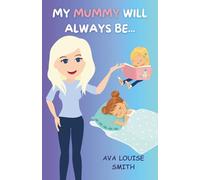 My mummy will always be