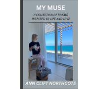 My Muse: Poems on Love, Loss, Hope, War, Faith and the Human Spirit