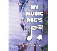 My Music ABC's: ABCs, 123s, Coloring, and Fun Musical Games for Kids Ages 3-5" (My ABC's)