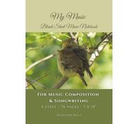 My Music: Blank Sheet Music Notebook: For Music Composition & Songwriting, 6 Staff, 76 pages, Green Cover with Baby Birds