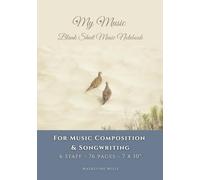 My Music: Blank Sheet Music Notebook: For Music Composition & Songwriting, 6 Staff, 76 pages, Sand and Blue Cover with Dove Couple on Dunes