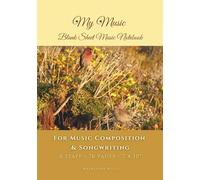 My Music: Blank Sheet Music Notebook: For Music Composition & Songwriting, 6 Staff, 76 pages, Yellow and Gold Cover with Red Bird and Wife