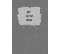 My Music Book: A5, Notebook/Blank Staff Sheets. For Writing your own music or note taking ideas.