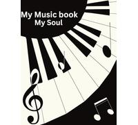 My Music, My Soul - Blank Music Notebook for Musicians & Composers
