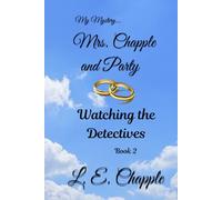 My Mystery... Mrs. Chapple and Party: Watching the Detectives