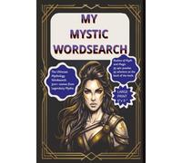 MY MYSTIC WORDSEARCH: THE ULTIMATE MYTHOLOGY WORD SEARCH, REALMS of MYTHS and MAGIC