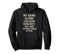 My Name Alone Can Ruin Funny Sarcastic Snarky Juego de palabras broma Sudadera con Capucha
