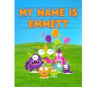 My Name Is Emmett | Silly Party Monsters | Personalized Tracing Practice Worksheet Workbook | Learn How To Write Your Name | Homeschool Preschool Pre-K | Ages 3-6
