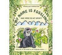 My Name Is Fossling: The Original Mountain Gorilla Story & Activity Book (Fossling Wildlife Adventures)