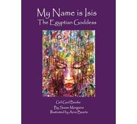 My Name is Isis: The Egyptian Goddess