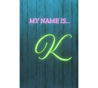MY NAME IS K: Diary Planner - Organize Your Life with Style & Productivity