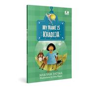 My Name is Khadija: Story of a Girl Who Wants to Change Her Name, Set in Uttar Pradesh | Ages 5+ (Hook Books)