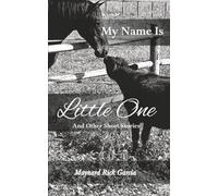 My Name Is Little One: And Other Short Stories
