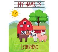 My Name Is Lorenzo | Farm Animals Barn | Personalized Tracing Practice Worksheet Workbook | Learn How To Write Your Name | Homeschool Preschool Pre-K (Farm - Personalized Name Tracing Workbooks)