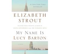 My Name Is Lucy Barton: A Novel