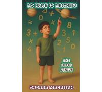 MY NAME IS MATTHEW: THE LITTLE GENIUS