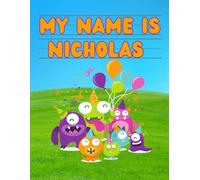 My Name Is Nicholas | Silly Party Monsters | Personalized Tracing Practice Worksheet Workbook | Learn How To Write Your Name | Homeschool Preschool Pre-K | Ages 3-6