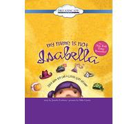 My Name Is Not Isabella: Just How Big Can a Little Girl Dream [USA] [DVD]
