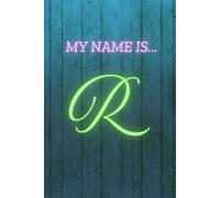 MY NAME IS R: Diary Planner - Organize Your Life with Style & Productivity