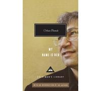My Name Is Red: Orhan Pamuk (Everyman’s Library Contemporary Classics)
