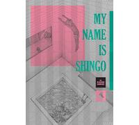My Name Is Shingo: The Perfect Edition, Vol. 4: Volume 4 (MY NAME IS SHINGO PERFECT ED HC)