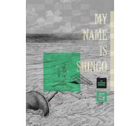 My Name Is Shingo: The Perfect Edition, Vol. 5: Volume 5 (MY NAME IS SHINGO PERFECT ED HC)