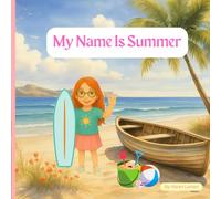 My Name Is Summer (The Seasons Series)