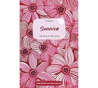My Name is Sunniva and This is My Story So Far: 300-page 6x9 Guided Journal for Daily Goal Setting and Task Planning, Weekly Introspection
