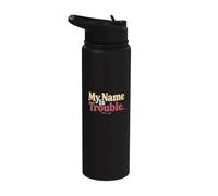 My Name Is Trouble Mensajes de texto divertidos Citas divertidas de humor Stainless Steel Insulated Water Bottle