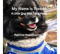 My Name Is Tuxedo: A Very Important Dog Story (ADVENTURES OF TUXEDO)