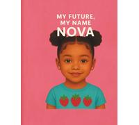 My Name My Future: Nova (My Name, My Future: Community Helpers Coloring Books)