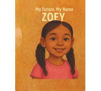 My Name, My Future: Zoey (My Name, My Future: Community Helpers Coloring Books)