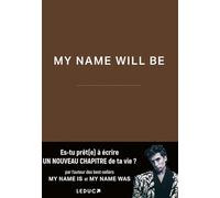 My name will be: Es-tu prêt(e) à écrire UN NOUVEAU CHAPITRE de ta vie ?