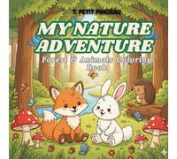 My Nature Adventure - Forest & Animals Coloring Book: Coloring book for children teens and aduts