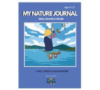 MY NATURE JOURNAL: Draw, Discover & Explore