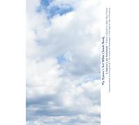 My Nature’s Art White Cloud Book: White Clouds in Blue Sky Photo Cover - Organized Everything Blank Book with Numbered Pages