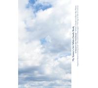 My Nature’s Art White Cloud Book: White Clouds in Blue Sky Photo Cover - Organized Everything Blank Book with Numbered Pages