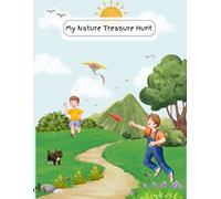 My Nature Treasure Hunt: A Fun Outdoor Activity Book for Curious Little Explorers