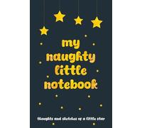 My naughty little notebook: thoughts and sketches of a little star