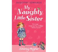 My Naughty Little Sister: An entertaining classic children's book for ages 6+