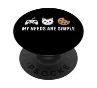 My Needs Are Simple Funny Gamer Cat Cookie Diciendo PopSockets PopGrip Adhesivo
