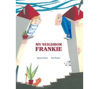 My Neighbor Frankie | Ignacio Sanz, Eva Poyato