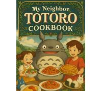 My Neighbor Totoro :Cookbook : Whimsical Recipes from the Forest.